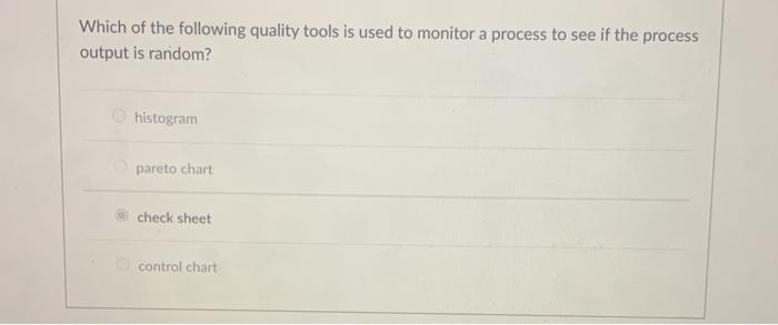 Which of the following quality tools is used to