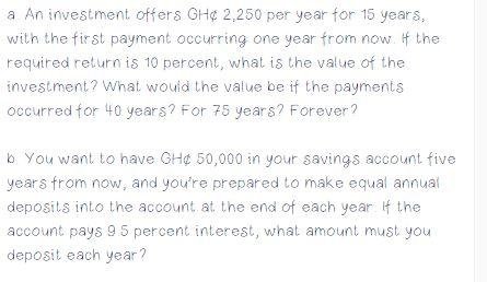 a An investment offers GH 2.250 per year for 15