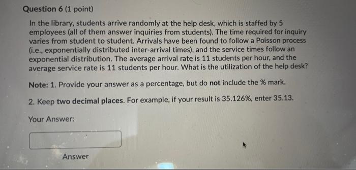 please help me in this one Question 6 (1 point)