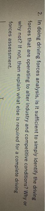 2. In doing driving forces analysis, is it
