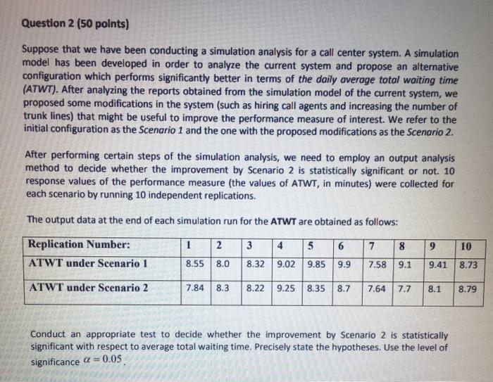 Question 2 (50 points) Suppose that we have been