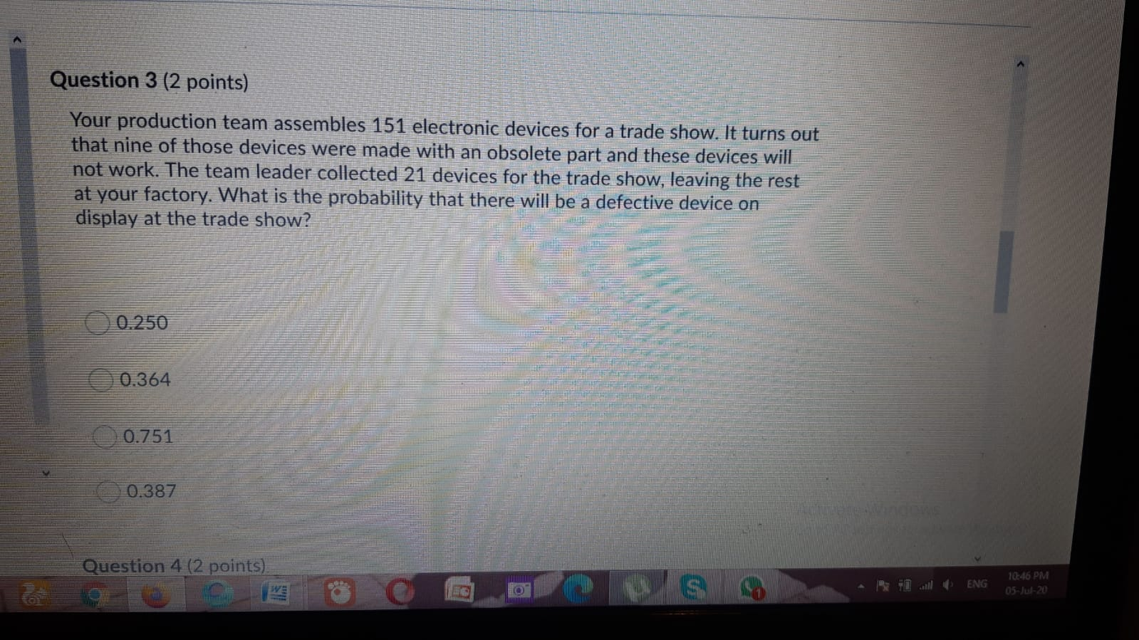 Question 3 (2 points) Your production team
