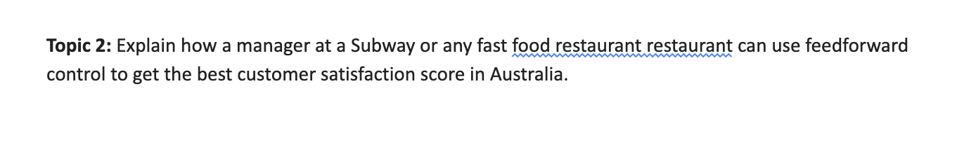 Topic 2: Explain how a manager at a Subway or any