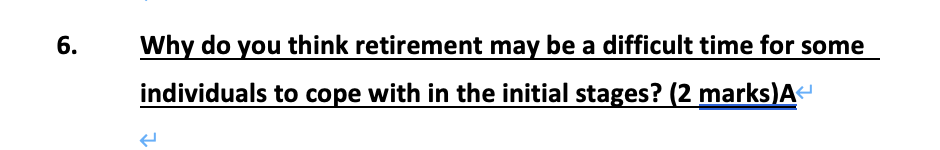 6. Why do you think retirement may be a difficult