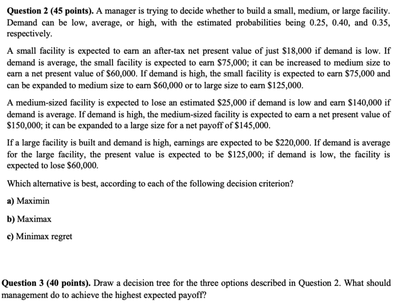 Question 2 (45 points). A manager is trying to