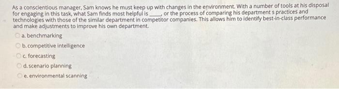 As a conscientious manager, Sam knows he must