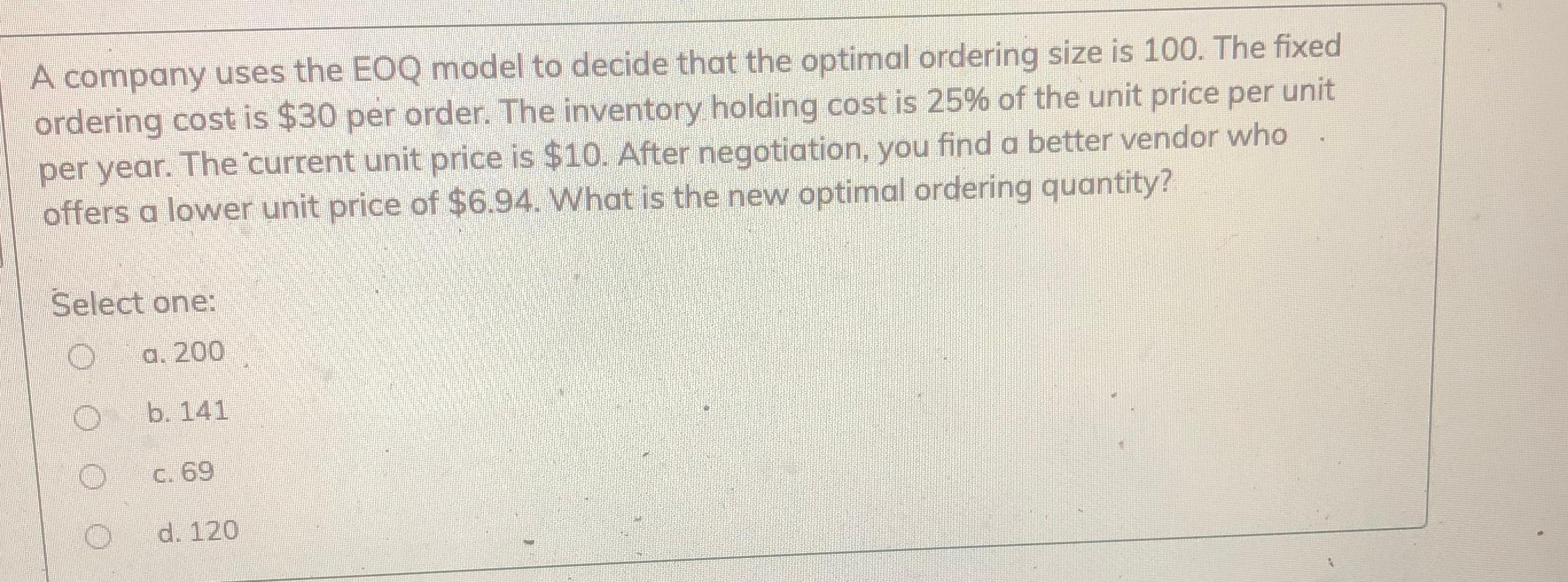 will upvote A company uses the EOQ model to