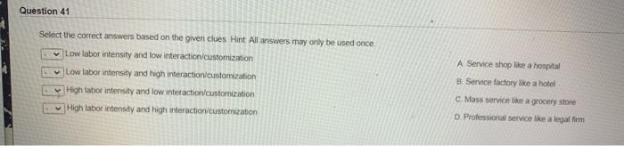 Question 41 Select the correct answers based on