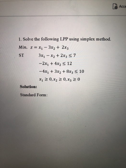Le Acce 1. Solve the following LPP using simplex