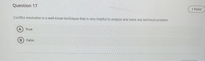 Question 17 1 Point Conflict resolution is a