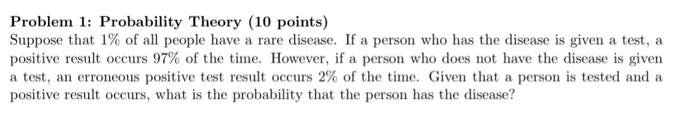 need help with 1 Problem 1: Probability Theory