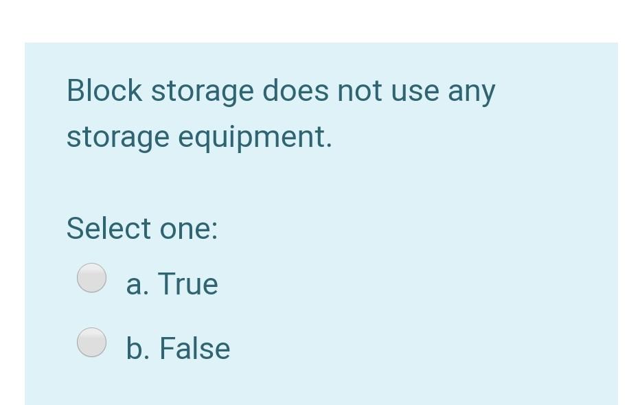 Block storage does not use any storage equipment.
