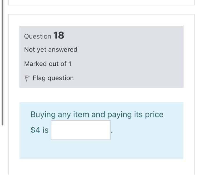 Question 18 Not yet answered Marked out of 1 P