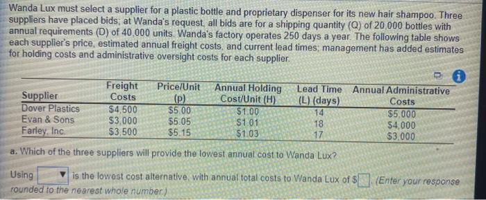 Wanda Lux must select a supplier for a plastic