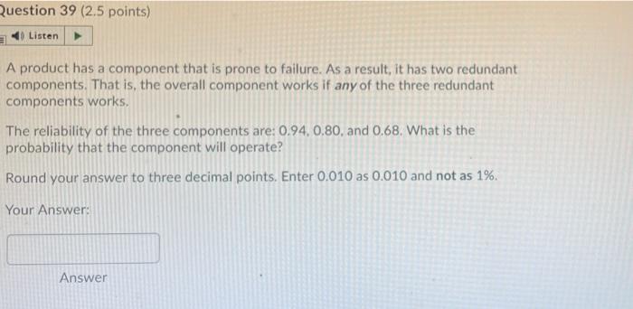 Question 39 (2.5 points) Listen A product has a