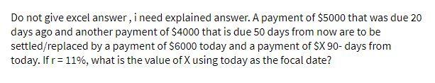Do not give excel answer, i need explained