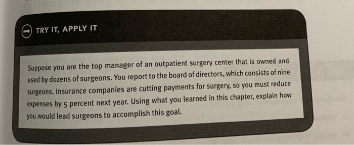 TRY IT, APPLY IT Suppose you are the top manager