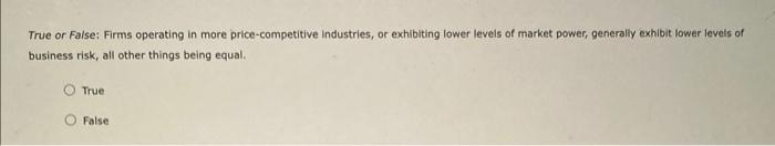 which statement is correct True or False: Firms