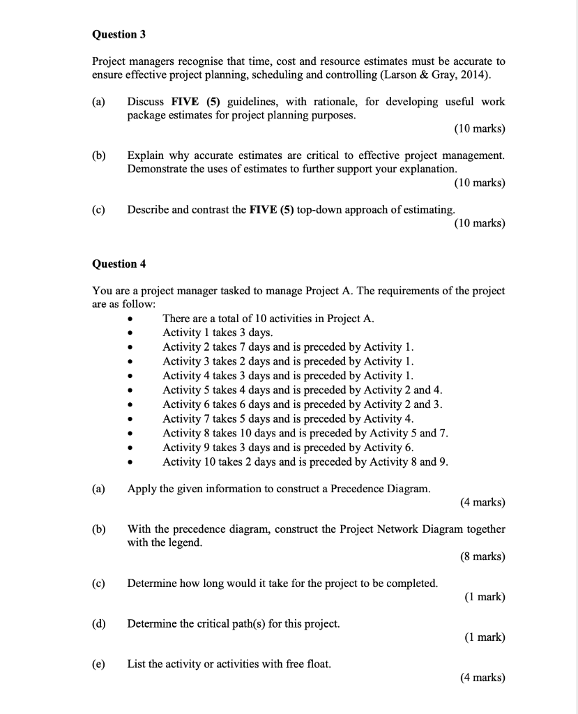 Question 2 (a) Projects typically require the