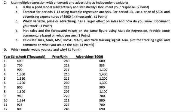 D. C. Use multiple regression with price/unit and