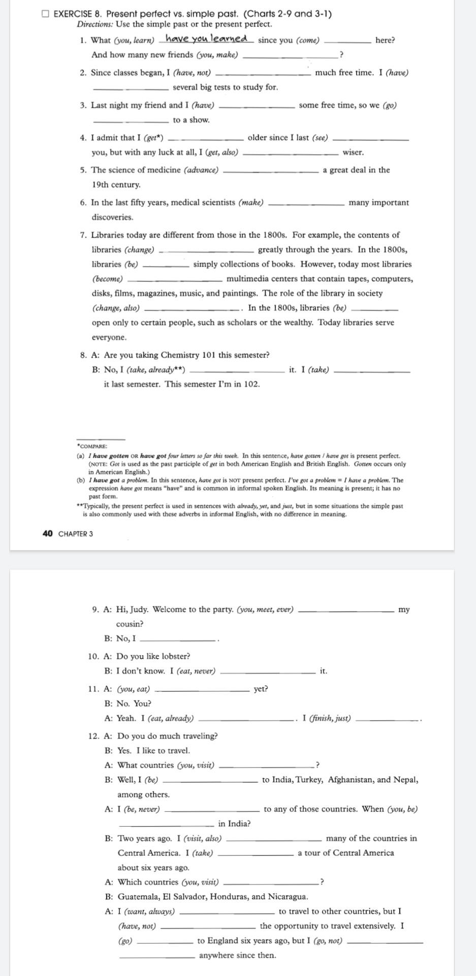 EXERCISE 8. Present perfect vs. simple past.