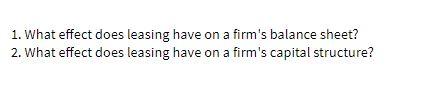 1. What effect does leasing have on a firm's