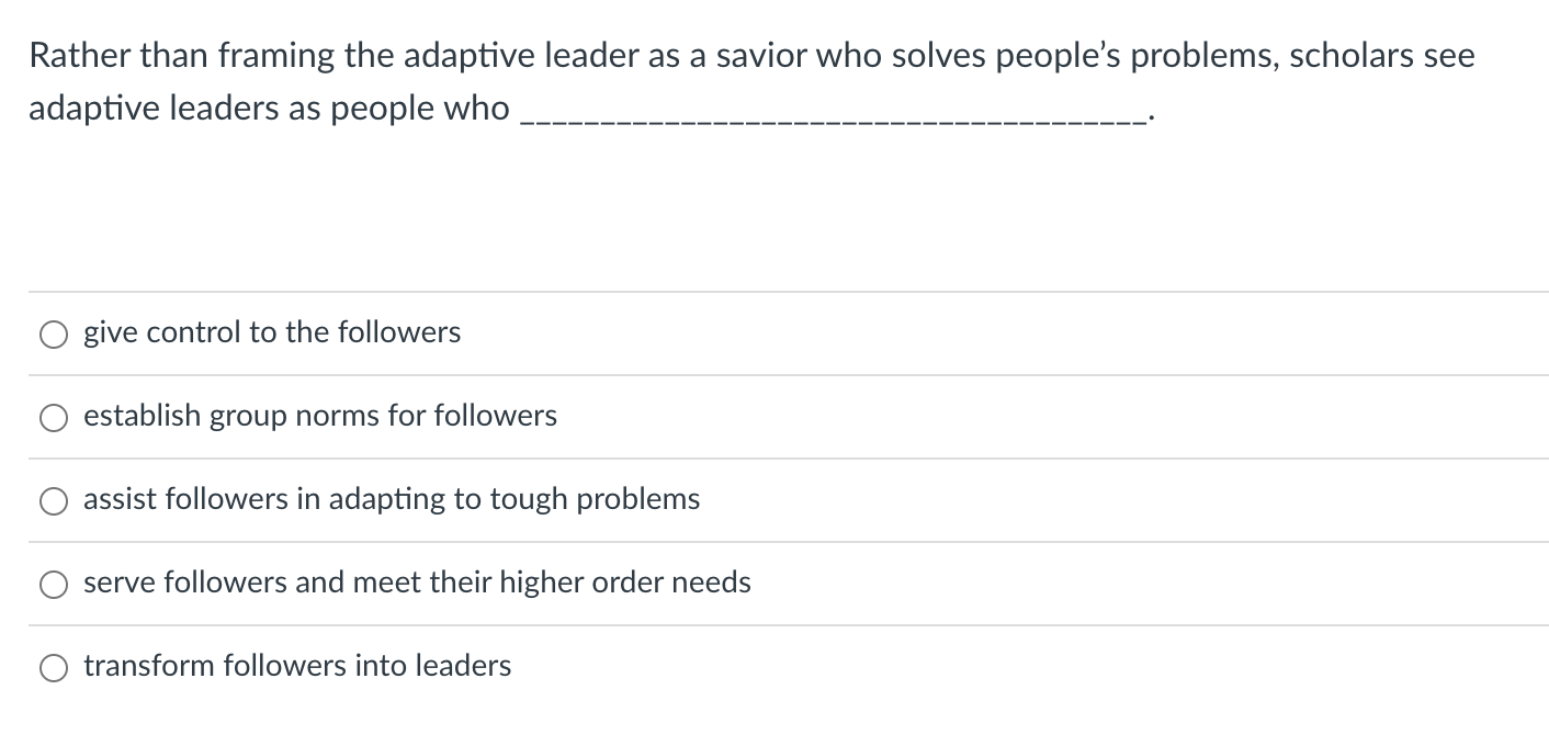 Rather than framing the adaptive leader as a