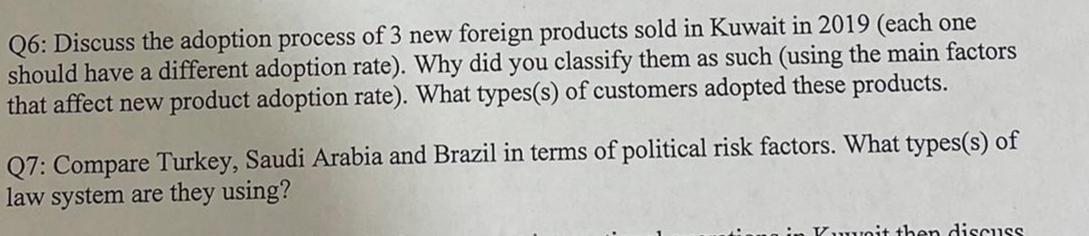 Q6: Discuss the adoption process of 3 new foreign