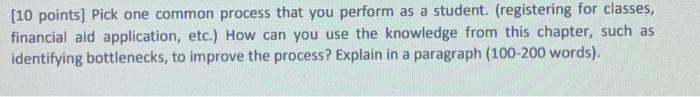 [10 points) Pick one common process that you