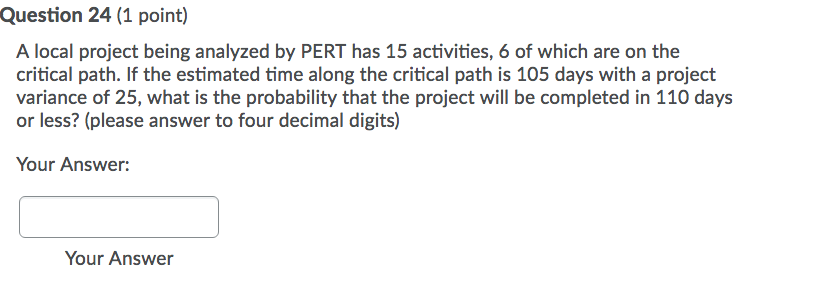Question 24 (1 point) A local project being