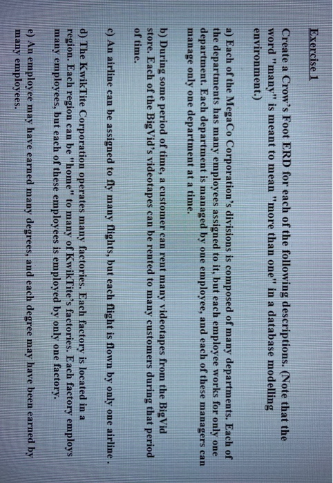 Exercise 1 Create a Crow's Foot ERD for each of