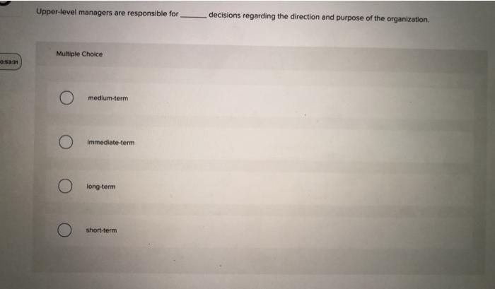 Upper-level managers are responsible for