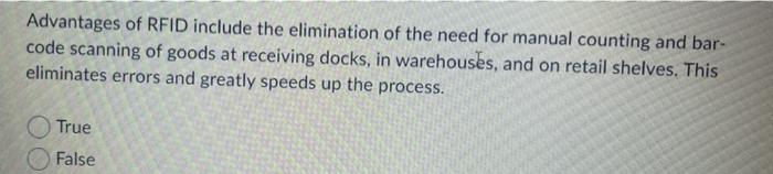 Advantages of RFID include the elimination of the