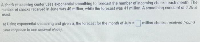 A check-processing center uses exponential