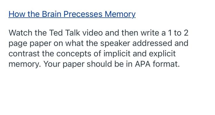How the Brain Precesses Memory Watch the Ted Talk