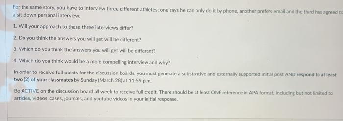 For the same story, you have to interview three