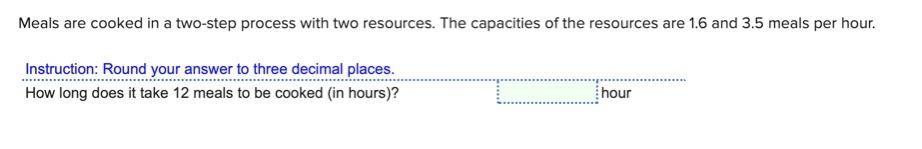 Meals are cooked in a two-step process with two
