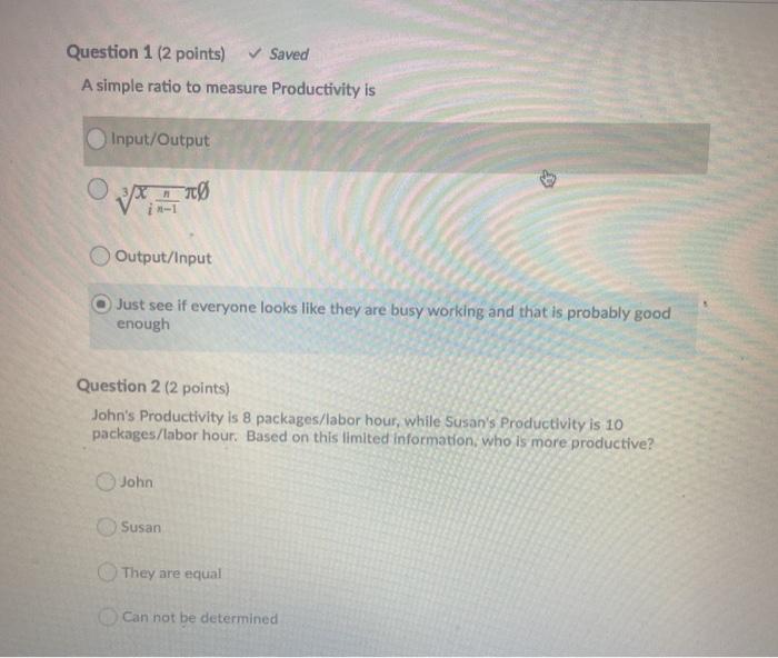 Question 1 (2 points) Saved A simple ratio to