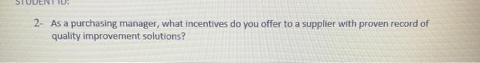 2- As a purchasing manager, what incentives do