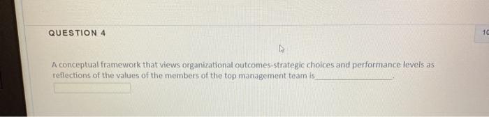 QUESTION 4 10 A conceptual framework that views