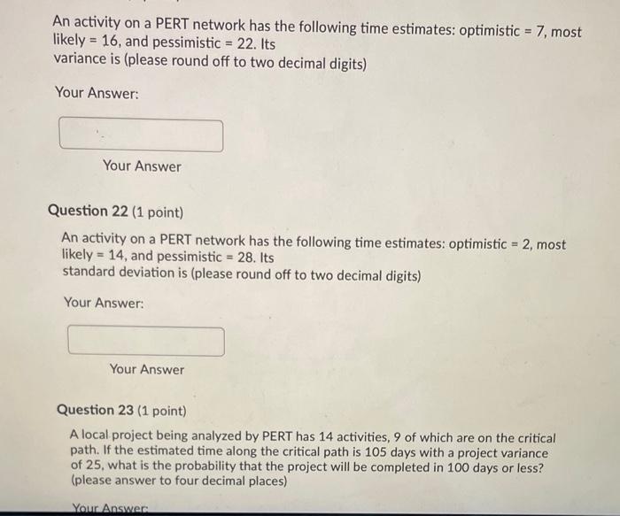 An activity on a PERT network has the following