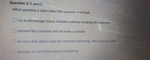 Question 2 (1 point) When granting a claim when