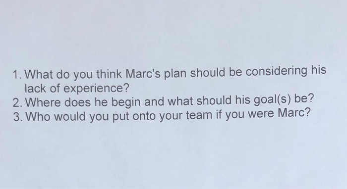 1. What do you think Marc's plan should be