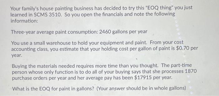 Your family's house painting business has decided