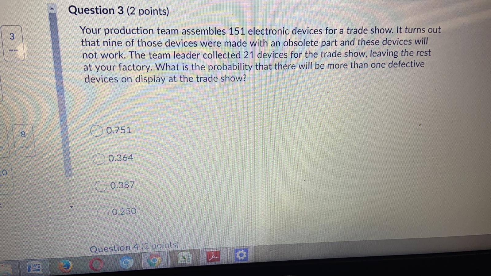 3 Question 3 (2 points) Your production team