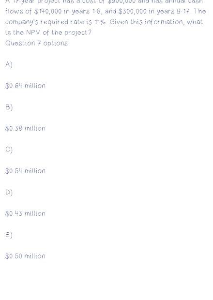 year nas COS Cash flows of $140,000 in years 1-8,