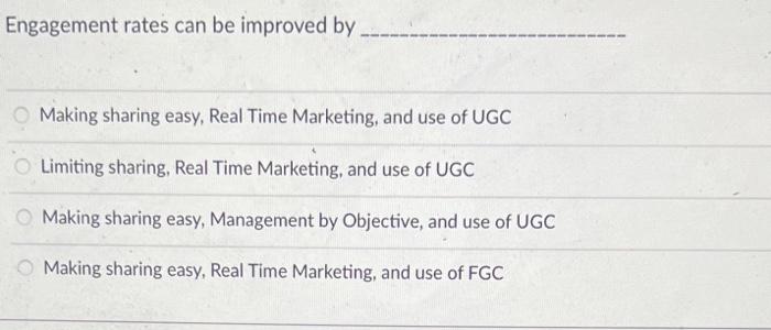 Engagement rates can be improved by Making