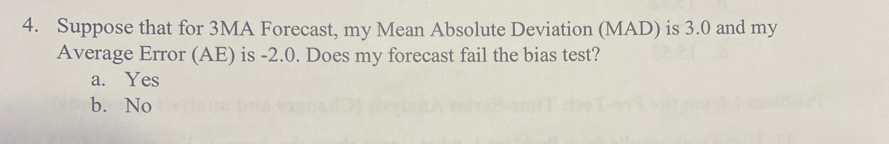 please answer 4. Suppose that for 3MA Forecast,