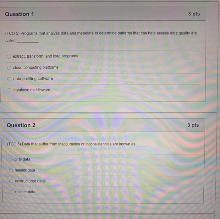 Question 1 3 pts (TCO 5) Programs that analyze