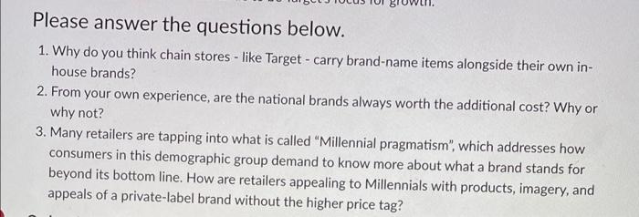 Please answer the questions below. 1. Why do you